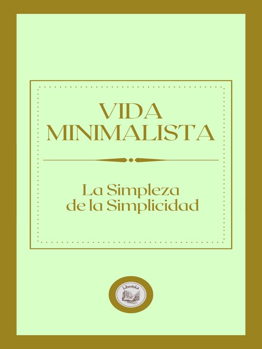 Title details for VIDA MINIMALISTA by LIBROTEKA - Available